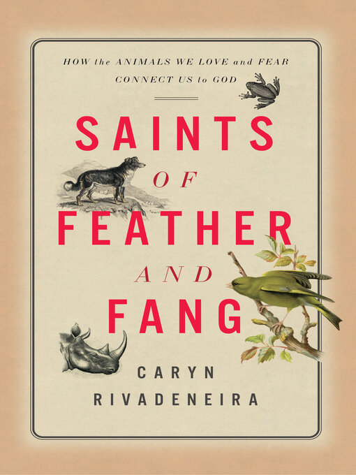Title details for Saints of Feather and Fang by Caryn Rivadeneira - Available